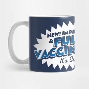 Fully Vaccinated! It's Swell! Mug